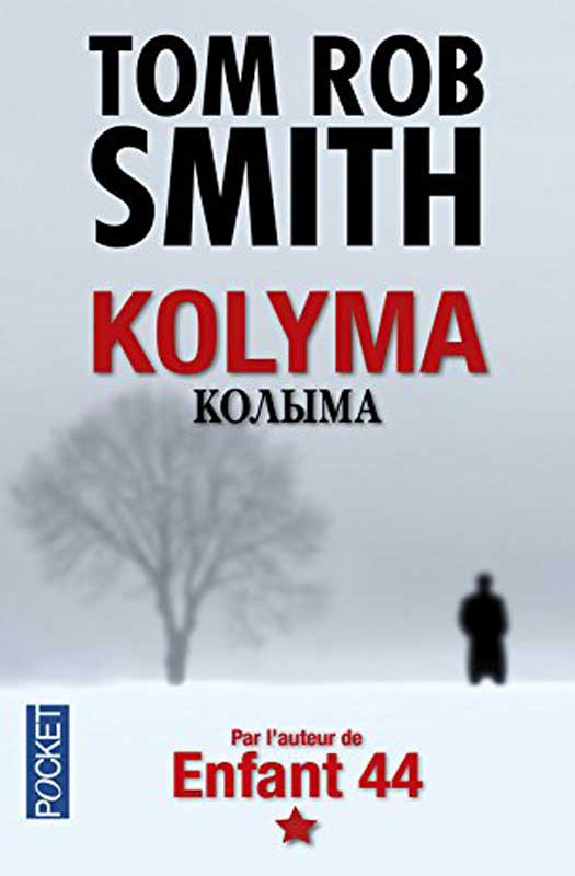 Kolyma tome 2 d'Enfant 44 kolyma
